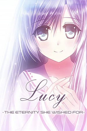 Lucy -The Eternity She Wished For-
