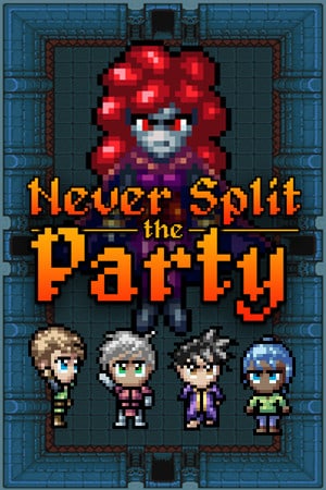 Never Split the Party