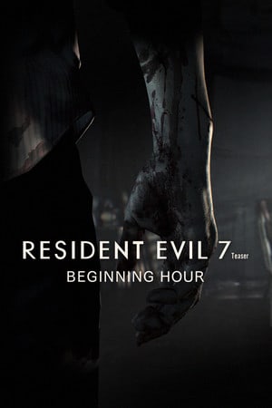 Resident Evil 7 Teaser: Beginning Hour
