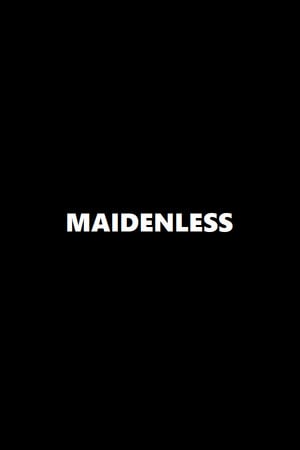 Project: Maidenless