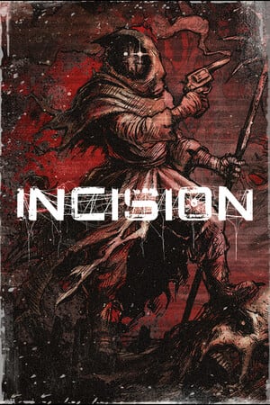INCISION