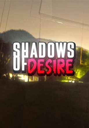 Shadows of Desire